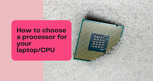 How to choose a processor for your laptop or PC [2022] - WT-Reviews